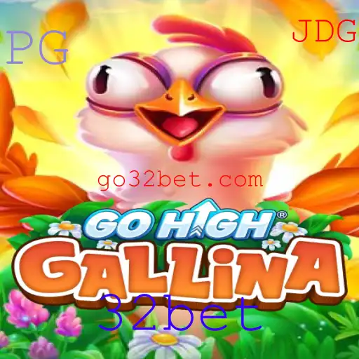 Descubra o Fascinante Mundo de GoHighGallina e o Papel da 32bet